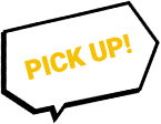 PICK UP!
